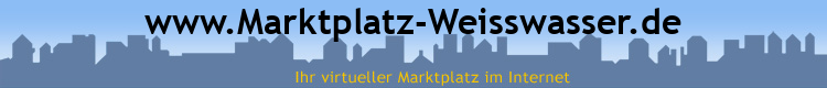 www.Marktplatz-Weisswasser.de